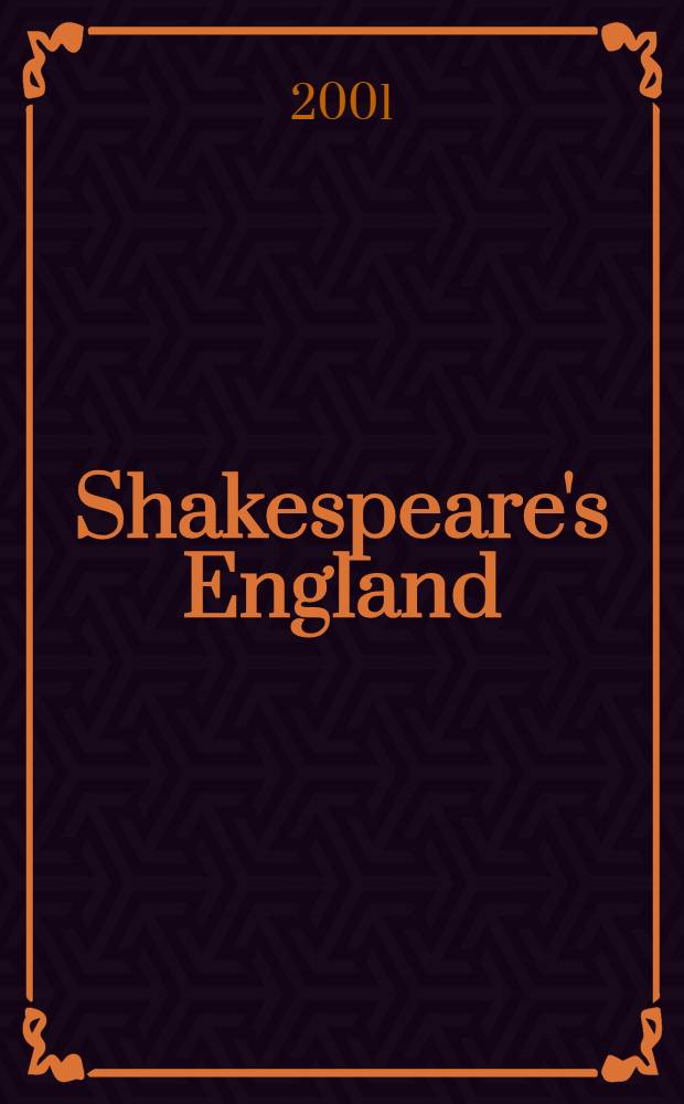 Shakespeare's England : Life in Elizabethan & Jacobean times = Англия - Времен Шекспира - Жизнь во времена Елизаветы и Якоба