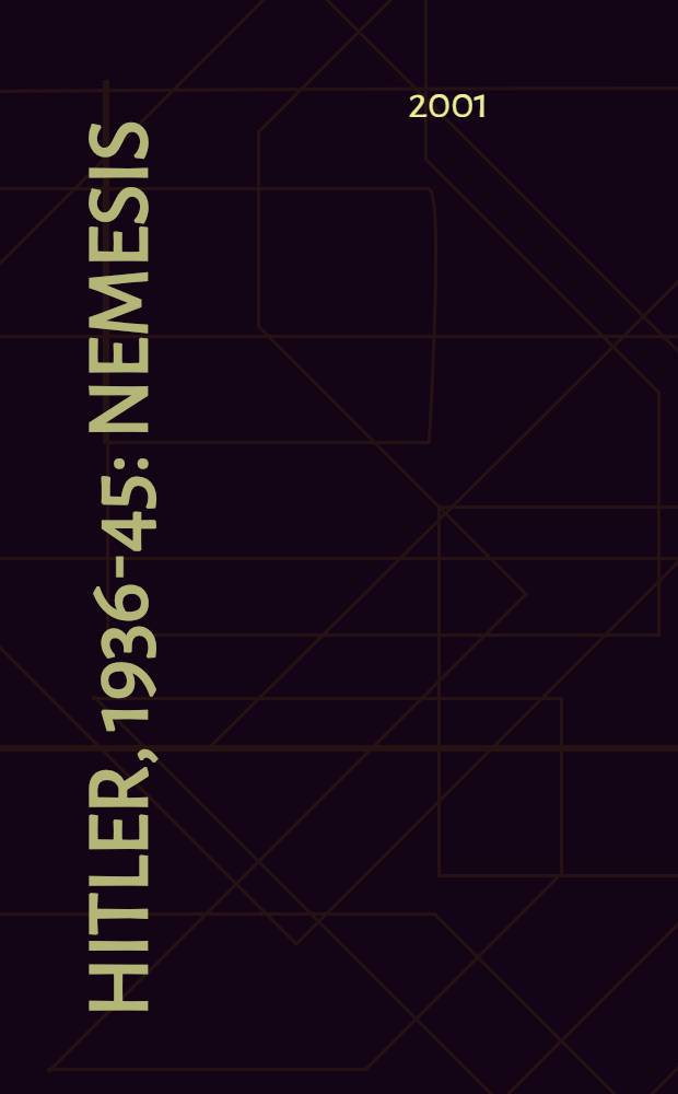 Hitler, 1936-45 : Nemesis = Гитлер