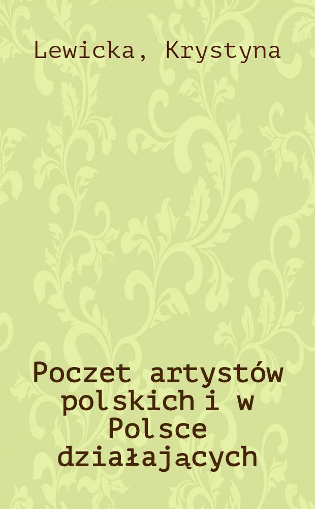 Poczet artystów polskich i w Polsce działających = Группа польских художников