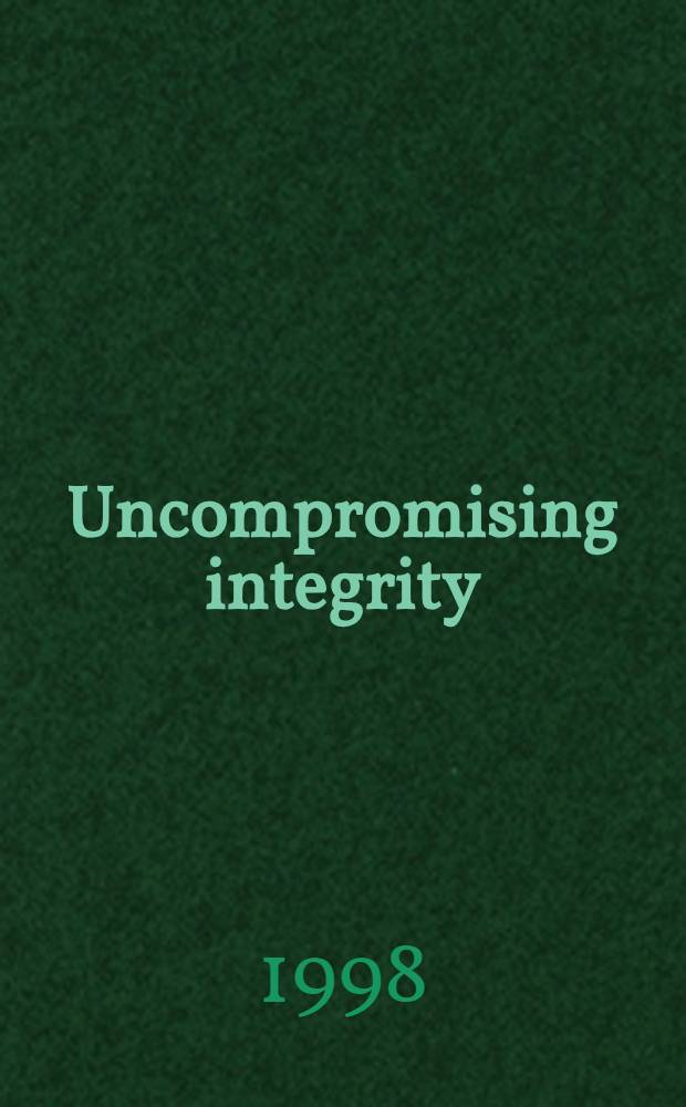 Uncompromising integrity : Motorolla's global challenge = Бескомпромиссная интеграция: Глобальные изменения "Моторолы"