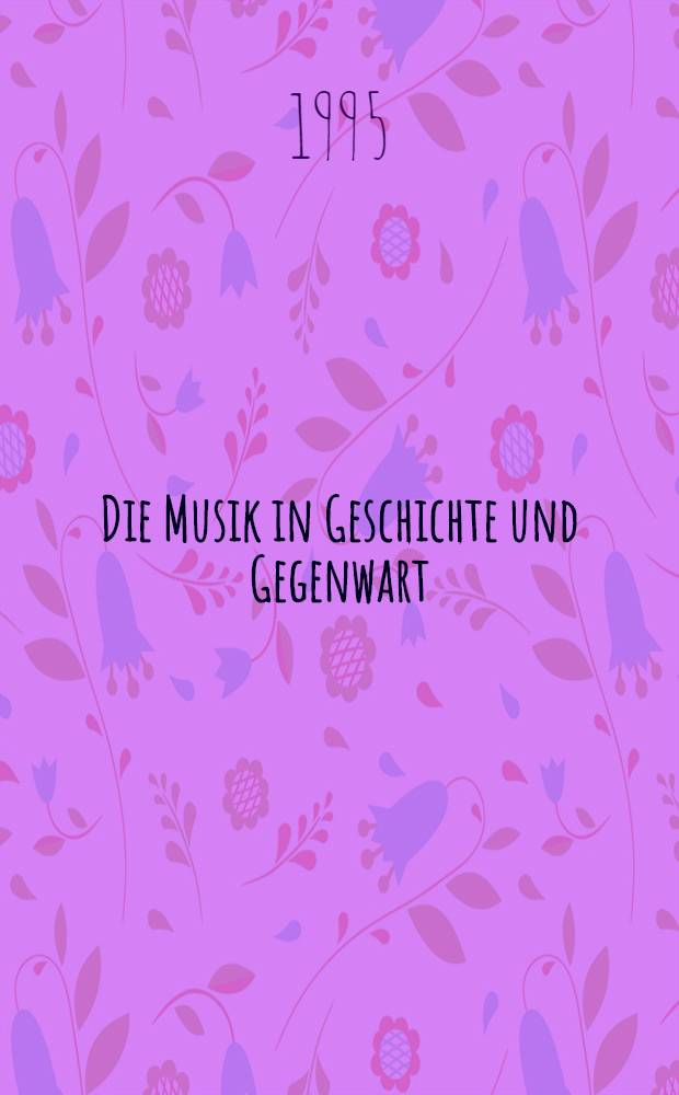 Die Musik in Geschichte und Gegenwart : Allg. Enzykl. der Musik 21 Bd. in 2 T. Sacht. 3 : Eng - Hamb