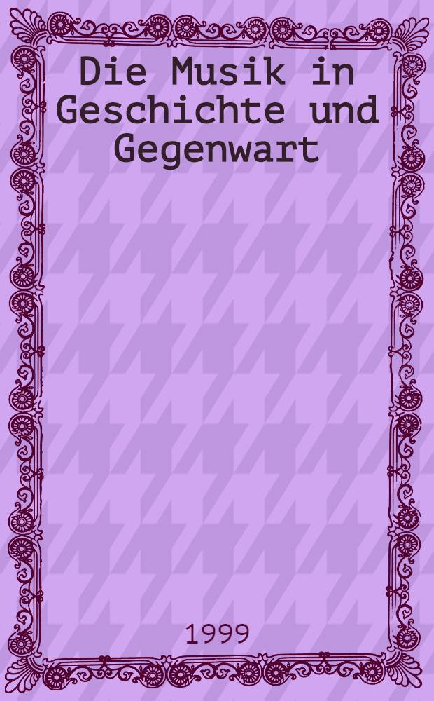 Die Musik in Geschichte und Gegenwart : Allg. Enzykl. der Musik 21 Bd. in 2 T. Personent. 2 : Bag - Bi