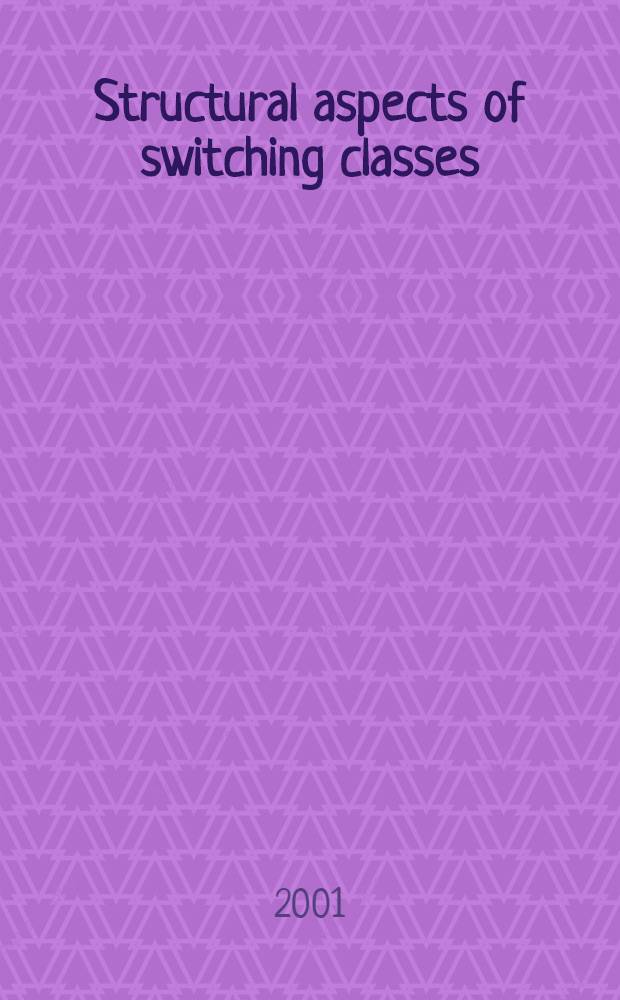 Structural aspects of switching classes : Proefschr