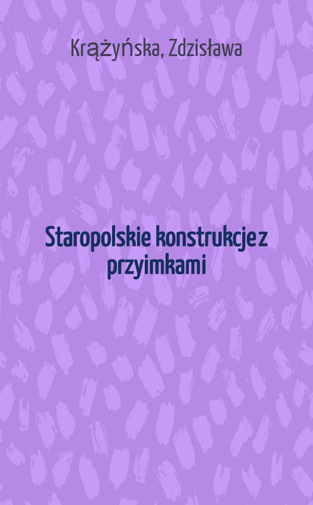 Staropolskie konstrukcje z przyimkami = Старопольские конструкции с предлогами.