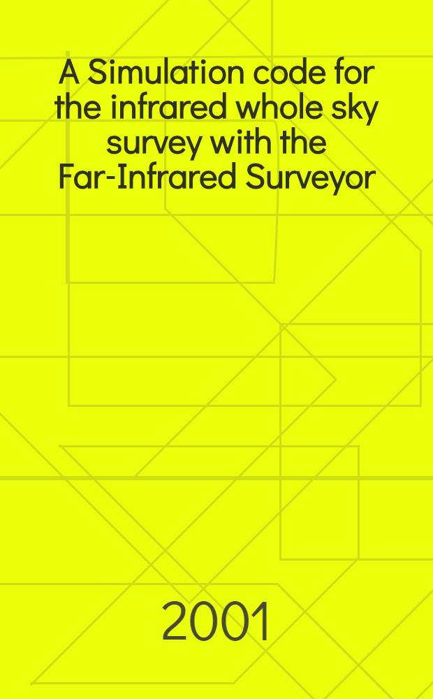 A Simulation code for the infrared whole sky survey with the Far-Infrared Surveyor (FIS) on board ASTRO-F