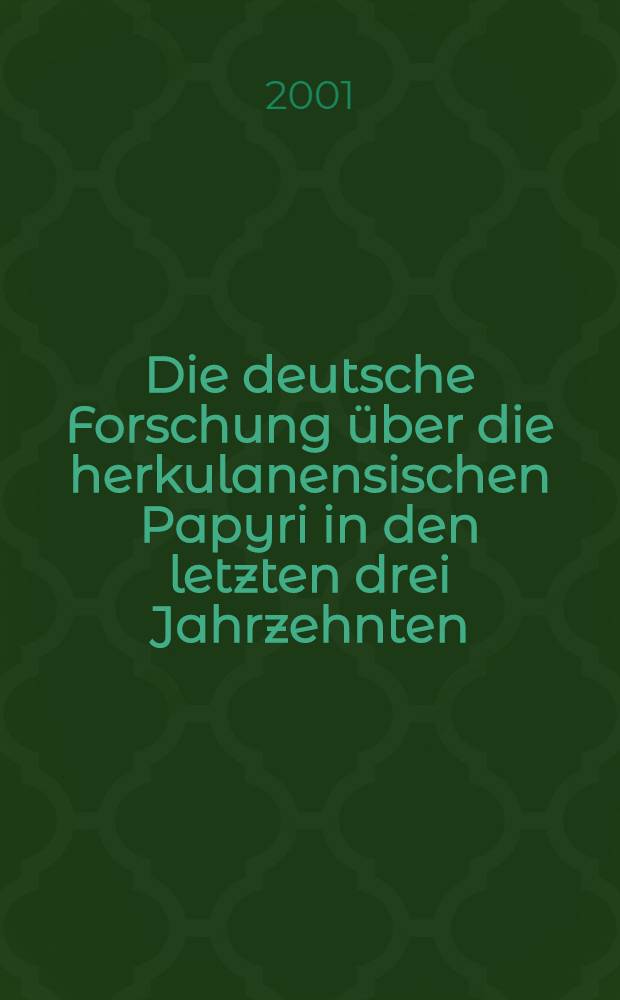 Die deutsche Forschung über die herkulanensischen Papyri in den letzten drei Jahrzehnten = Немецкие исследования о геркулановом папирусе трех десятилетий