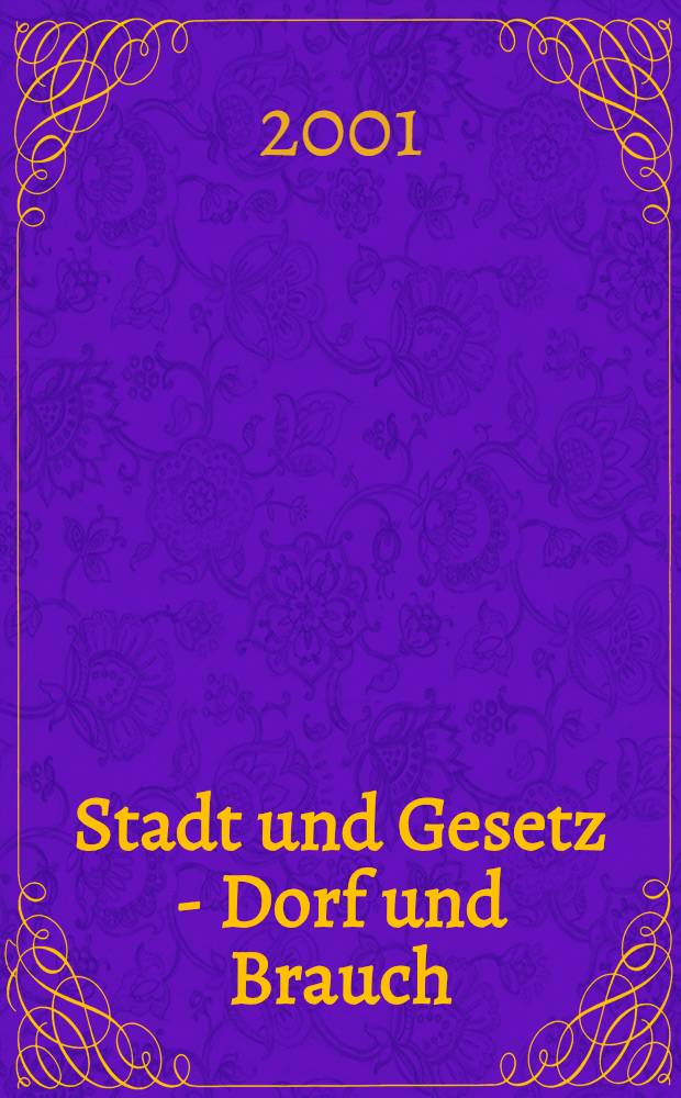 Stadt und Gesetz - Dorf und Brauch : Versuch einer hist. Volkskunde von Byzanz: Methoden, Quellen, Gegenst&auml;nde, Beispiele = Город и закон - деревня и потребность: Попытка историко-этнографического изучения Византии