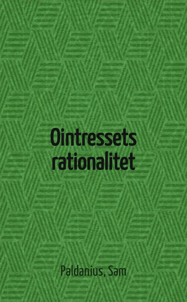 Ointressets rationalitet : Om svårigheter att rekrytera arbetslösa till vuxenstudier : Akad. avh = Рациональность нежелания и равнодушия к образованию взрослых