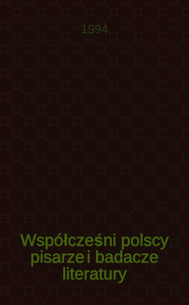 Współcześni polscy pisarze i badacze literatury : Słownik biobibliogr = Современные польские писатели и исследователи литературы