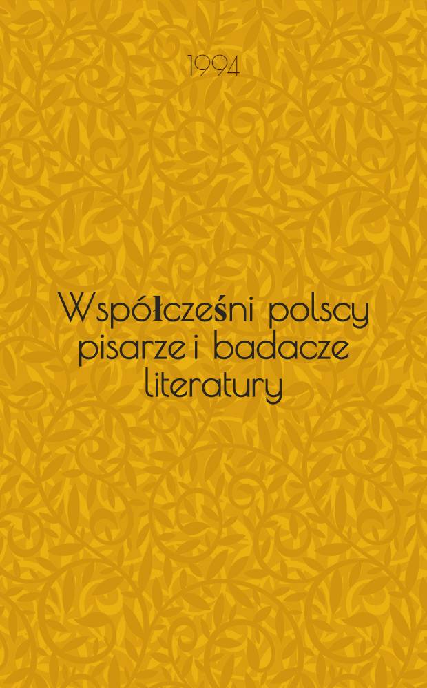Współcześni polscy pisarze i badacze literatury : Słownik biobibliogr. T. 2 : C - F