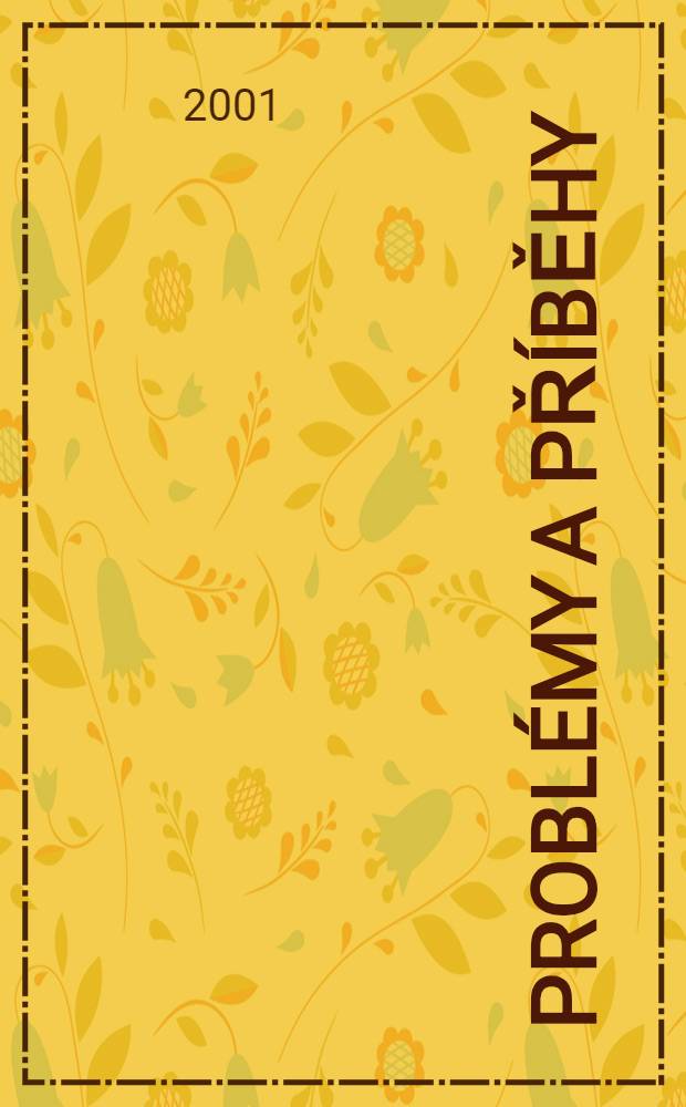 Probl&eacute;my a př&iacute;běhy : Od Puchmajera k P&aacute;ralovi = Проблемы и события