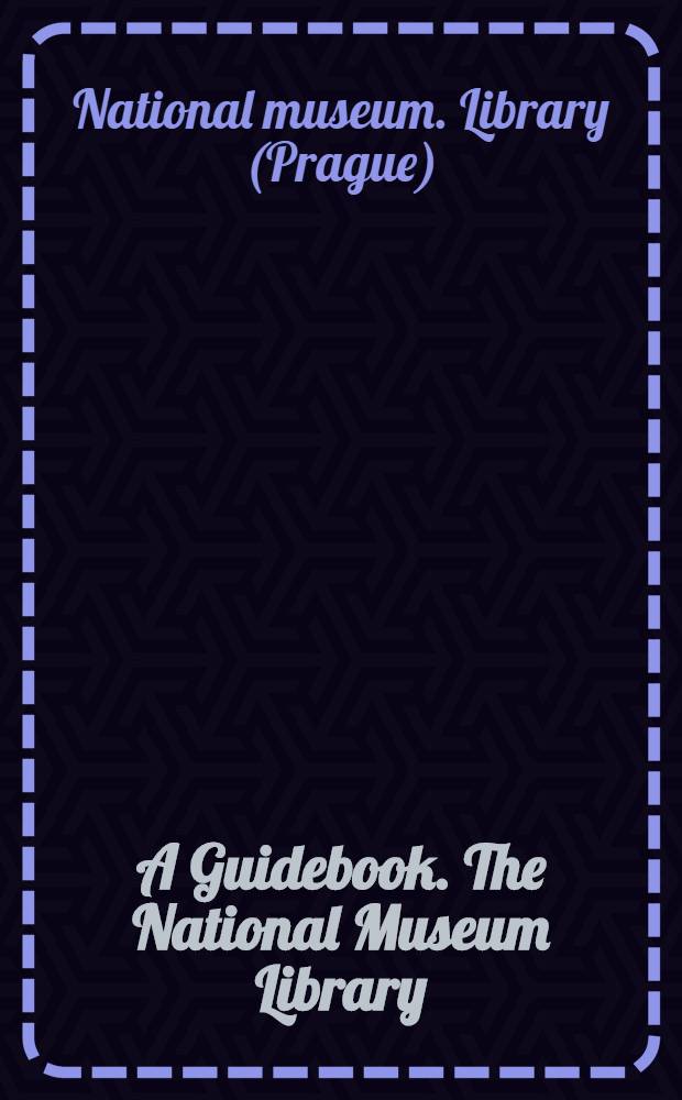 A Guidebook. The National Museum Library