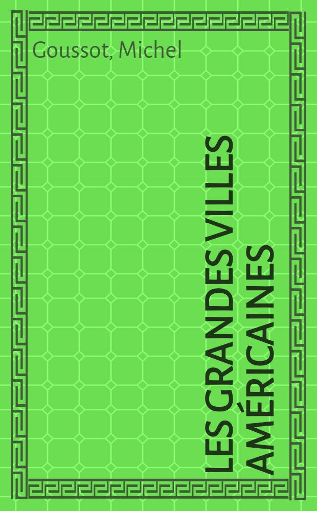 Les grandes villes am&eacute;ricaines = Большие города Америки