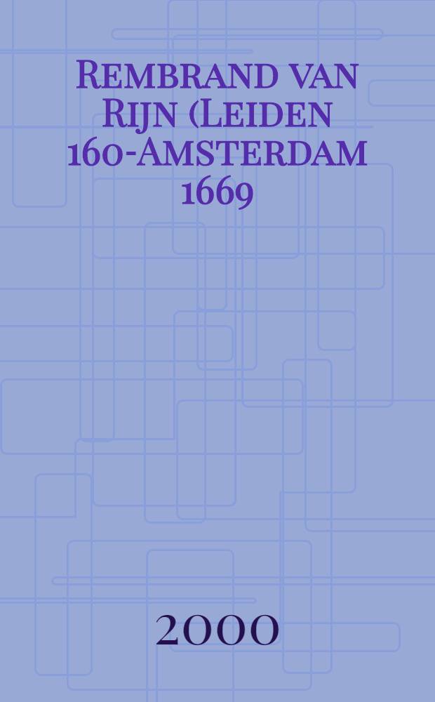 Rembrand van Rijn ( Leiden 1606- Amsterdam 1669 ) : De schilder, zijn leven, zijn vrouw, de min en het dienstmeisje = Рембрандт. Живописец, его жизнь, его жена, няня и служанка