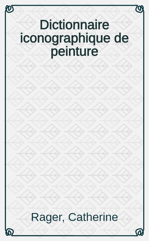 Dictionnaire iconographique de peinture