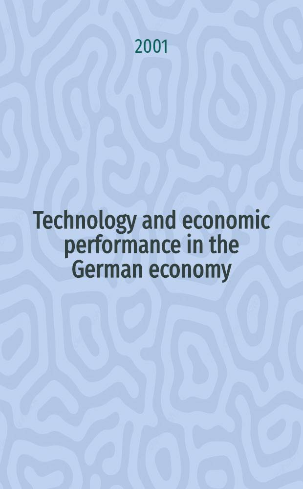 Technology and economic performance in the German economy = Технология и экономическое исполнение в Германской экономике.