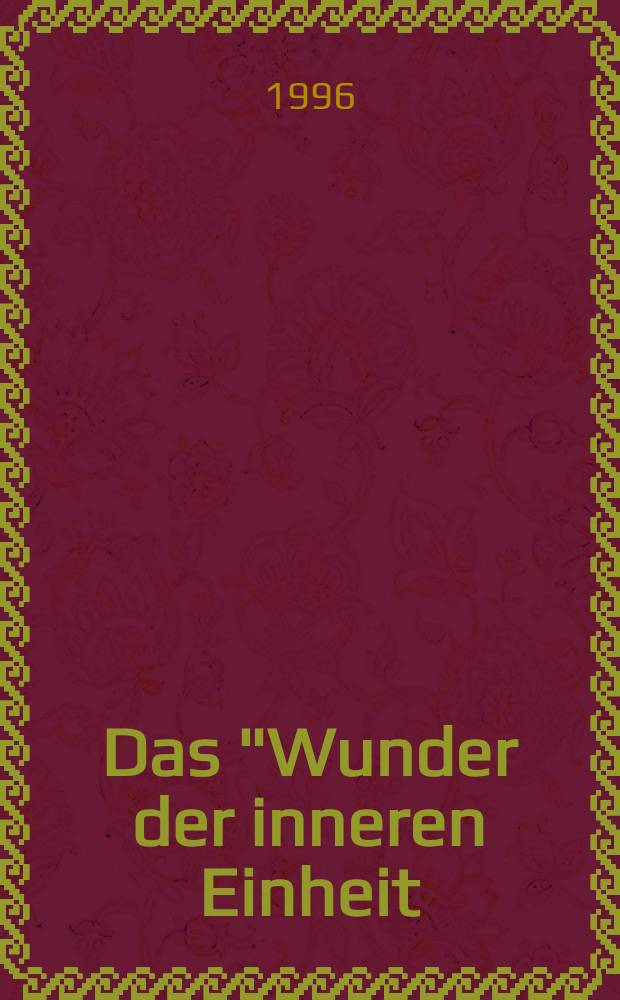 Das "Wunder der inneren Einheit : Studien zur dt. u. fr. Öffentlichkeit bei beginn des Ersten Weltkrieges = "Чудо" во внутреннем единстве.. Изучение немецкой и французской общественности в начале Первой мировой войны.