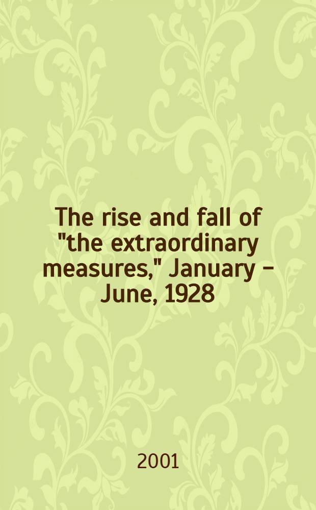 The rise and fall of "the extraordinary measures," January - June, 1928 : Toward a reexamination of the onset of the Stalin revolution