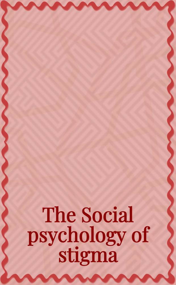 The Social psychology of stigma