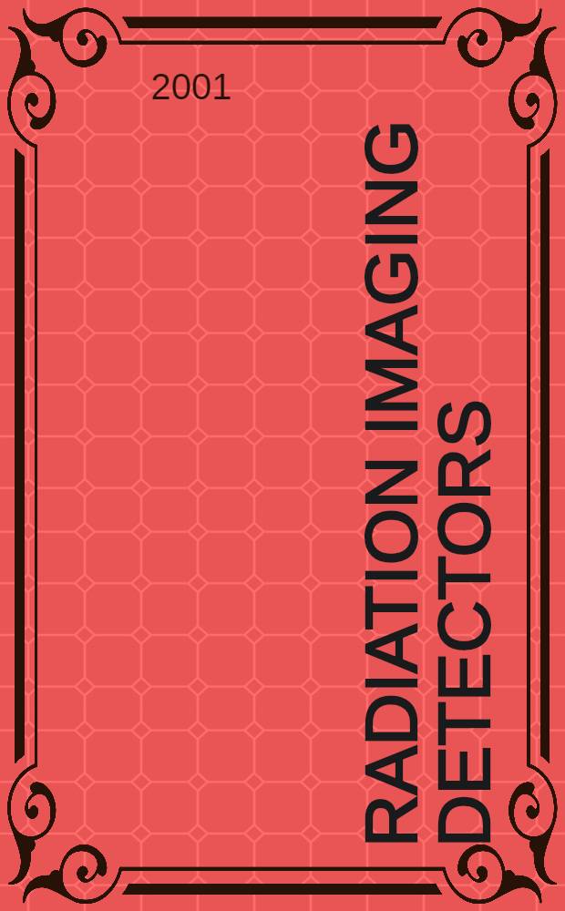 Radiation imaging detectors : Proc. of the 2nd Intern. workshop on radiation imaging detectors, Freiburg i. Br., Germany, July 2-6, 2000 = Труды 2-й международной школы по детекторам ядерного излучения.