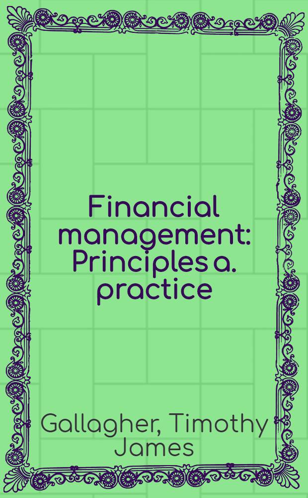 Financial management : Principles a. practice = Финансовый менеджмент.