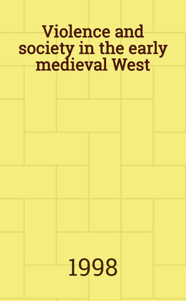 Violence and society in the early medieval West