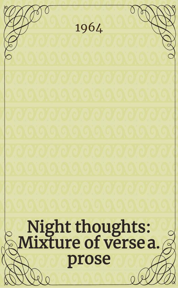 Night thoughts : Mixture of verse a. prose