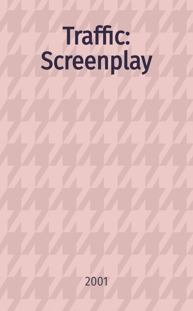 Traffic : Screenplay