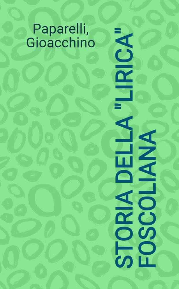 Storia della "lirica" foscoliana
