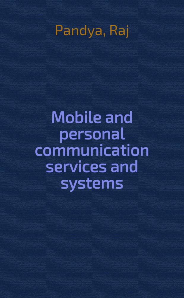 Mobile and personal communication services and systems = Мобильные и персональные системы связи и их обслуживание.