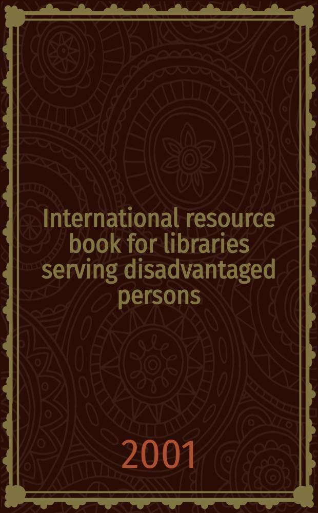 International resource book for libraries serving disadvantaged persons