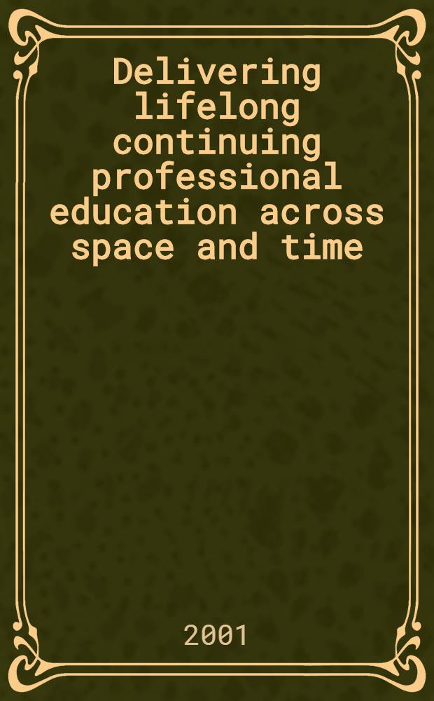 Delivering lifelong continuing professional education across space and time