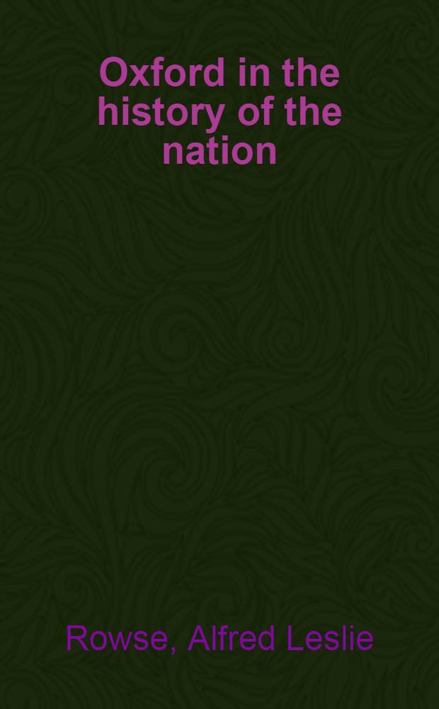 Oxford in the history of the nation = Оксфорд в истории нации.