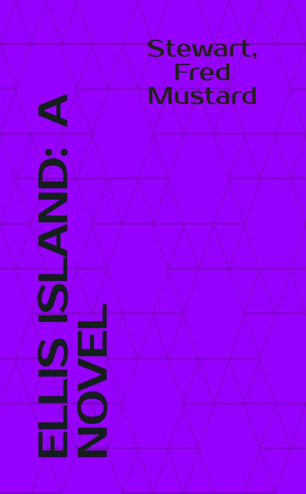 Ellis Island : A novel