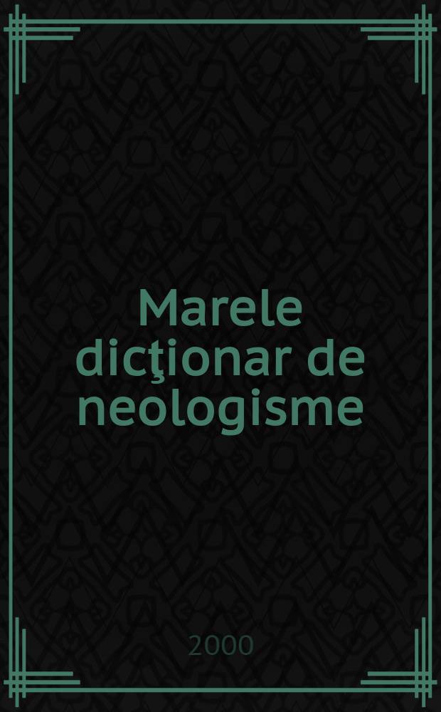 Marele dicţionar de neologisme