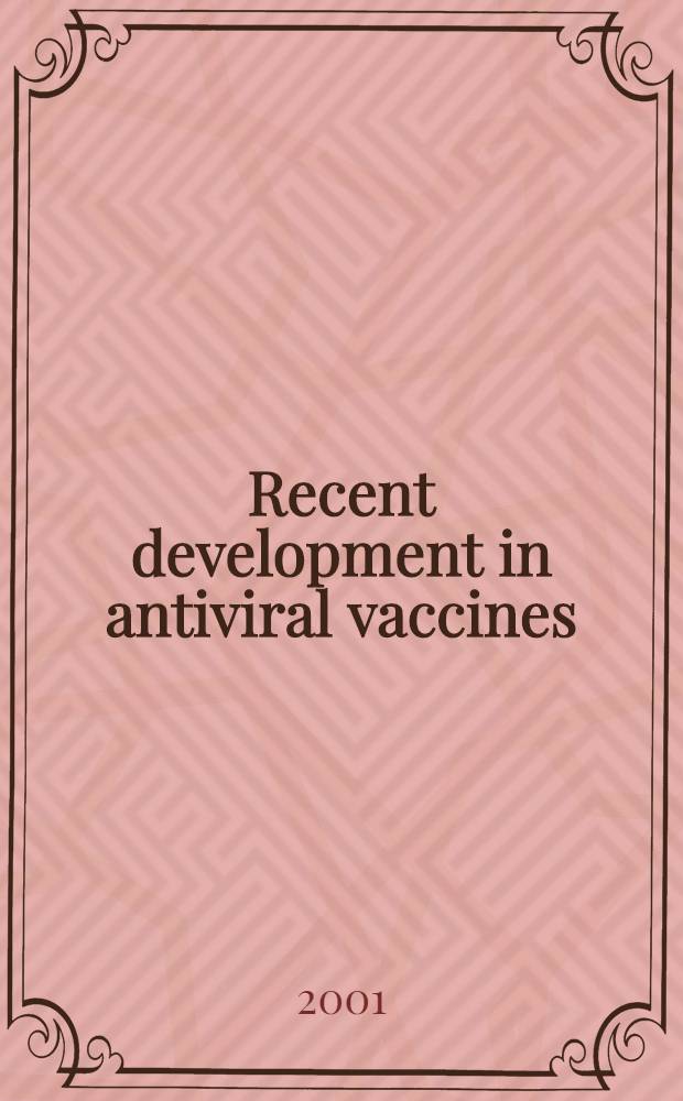 Recent development in antiviral vaccines = Современная эволюция противовирусных вакцин.