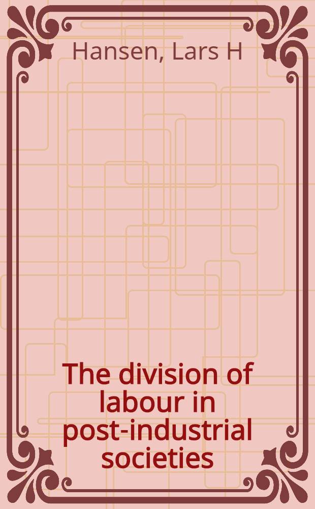 The division of labour in post-industrial societies : Diss. = Разделение труда в постиндустриальных обществах.