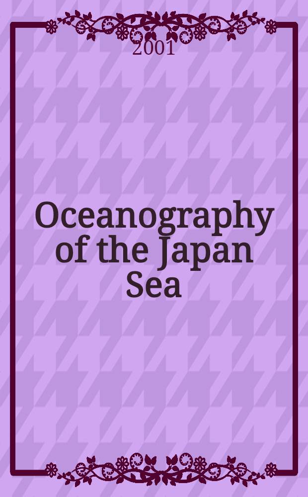 Oceanography of the Japan Sea : Proc. of CREAMS'2000 Intern. symp