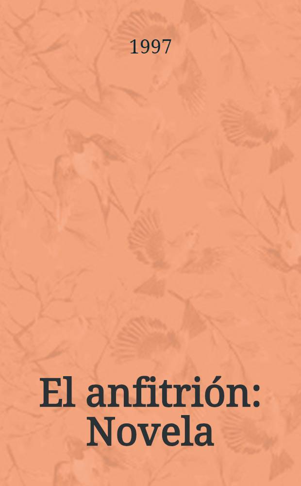El anfitrión : Novela