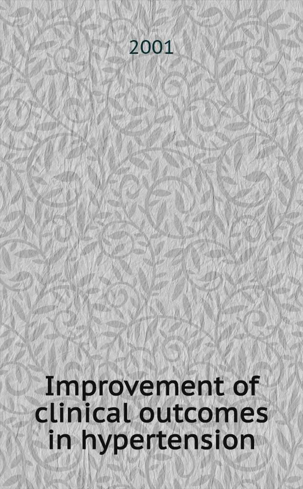 Improvement of clinical outcomes in hypertension : Advantages of angiotensin receptor blockers = Улучшение клинических результатов при гипертензии: польза блокаторов рецепторов ангиотензина..