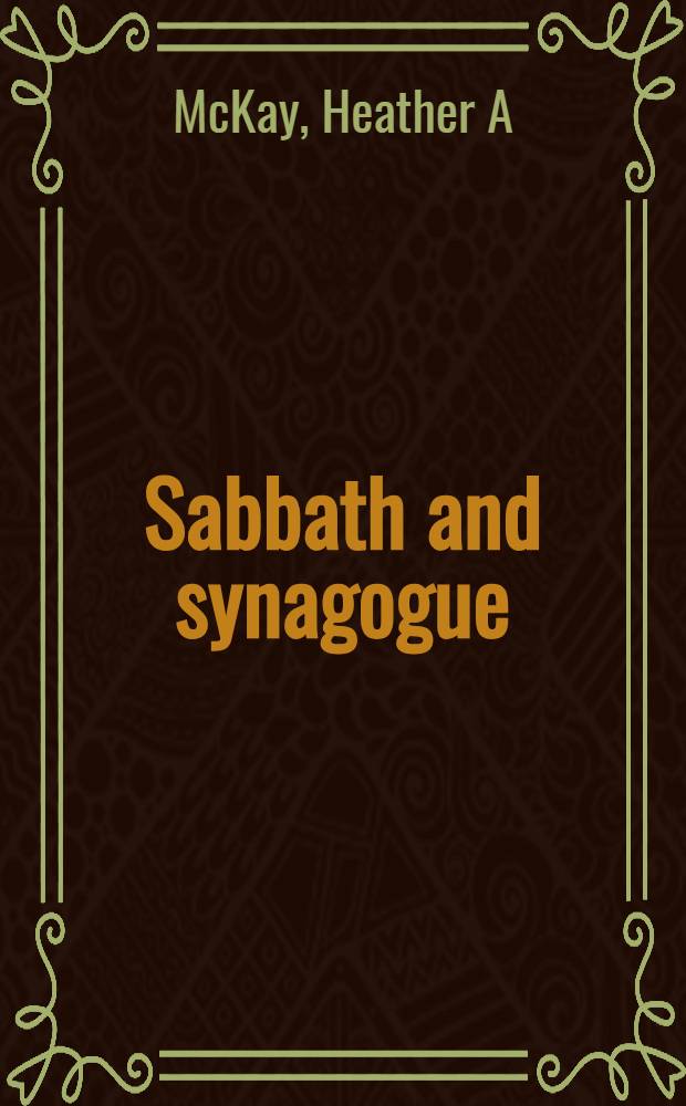 Sabbath and synagogue : The question of sabbath worship in ancient Judaism