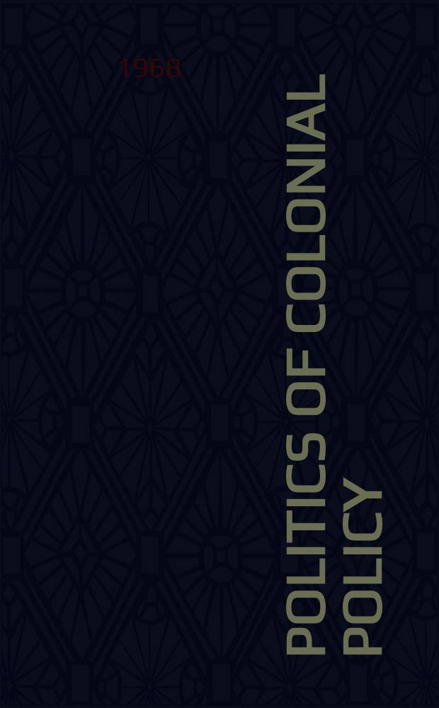 Politics of colonial policy : The board of trade in colonial administration, 1696-1720