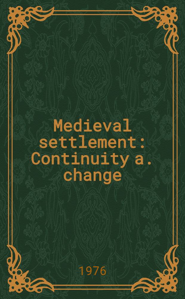 Medieval settlement : Continuity a. change