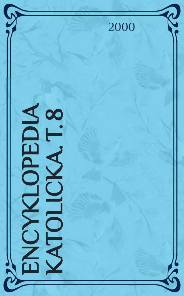 Encyklopedia katolicka. T. 8 : Język - Kino