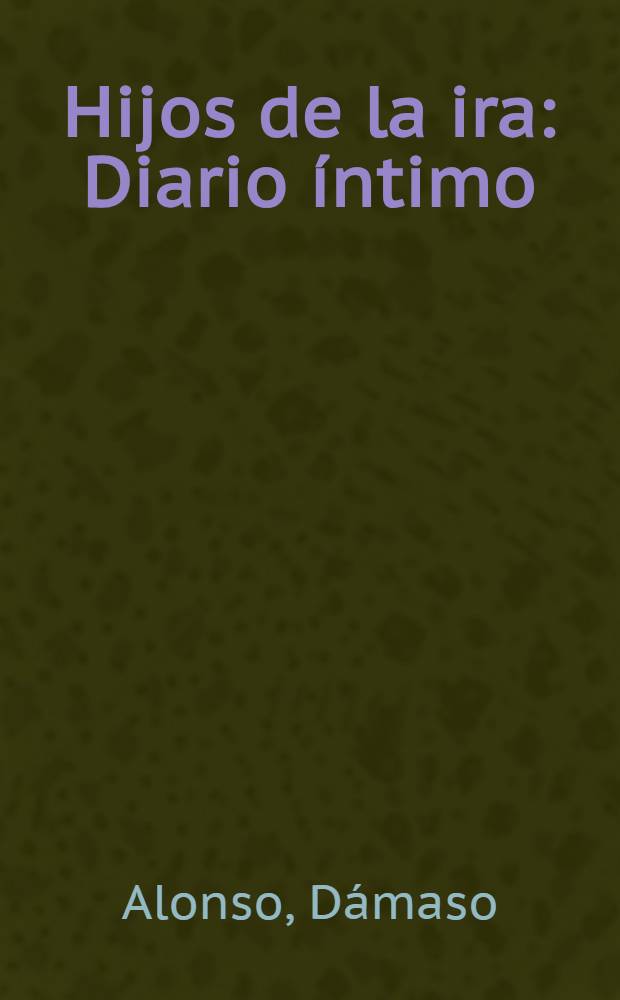 Hijos de la ira : Diario íntimo