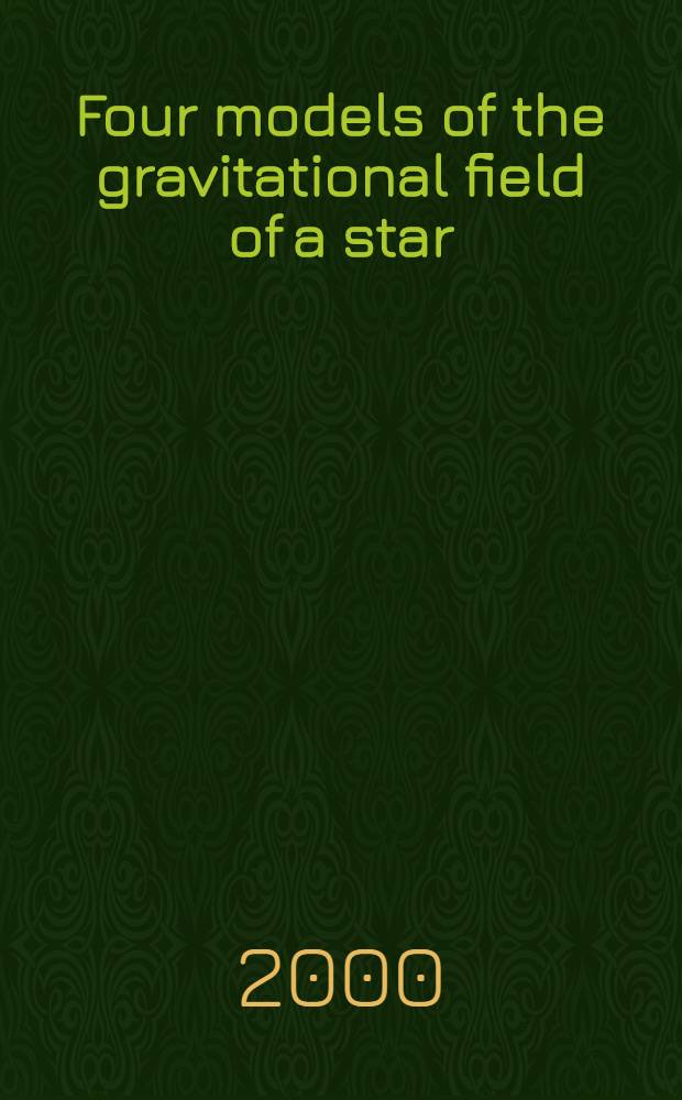 Four models of the gravitational field of a star