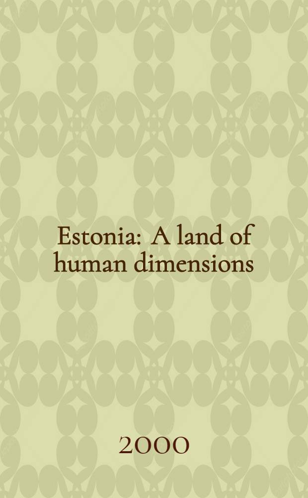Estonia : A land of human dimensions : An album