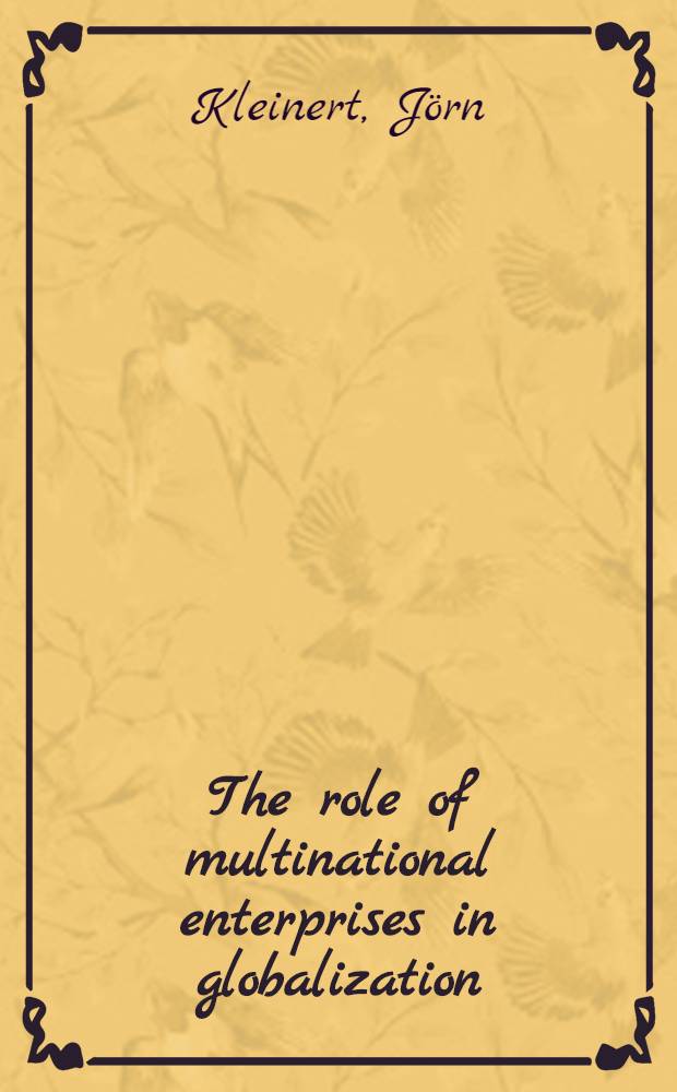 The role of multinational enterprises in globalization : An empirical overview = Мультинациональное предпринимательство в глобализации.