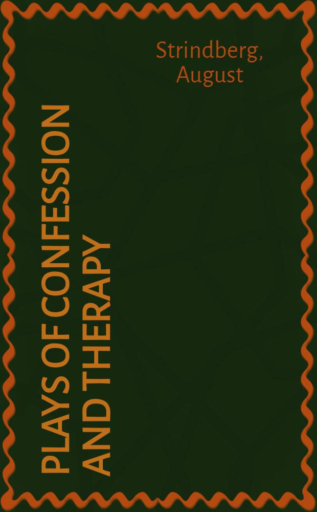 Plays of confession and therapy