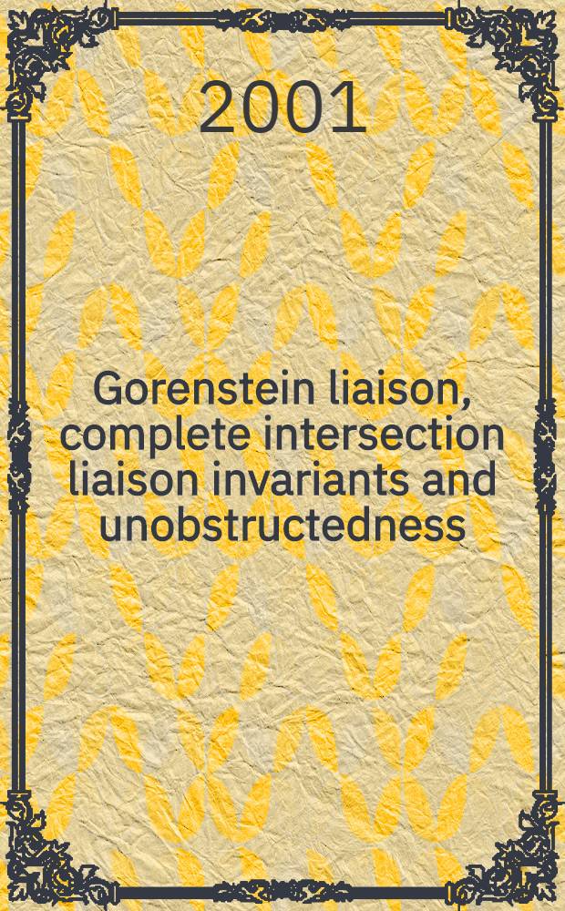 Gorenstein liaison, complete intersection liaison invariants and unobstructedness = Пересекающиеся инварианты.
